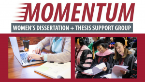 Momentum: Women's Dissertation and Thesis Support Group