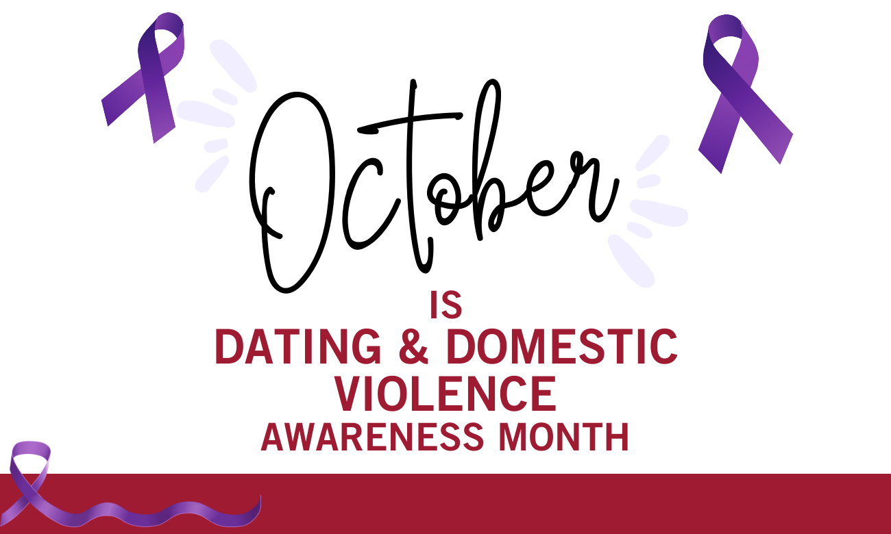 October is Dating & Domestic Violence Awareness Month